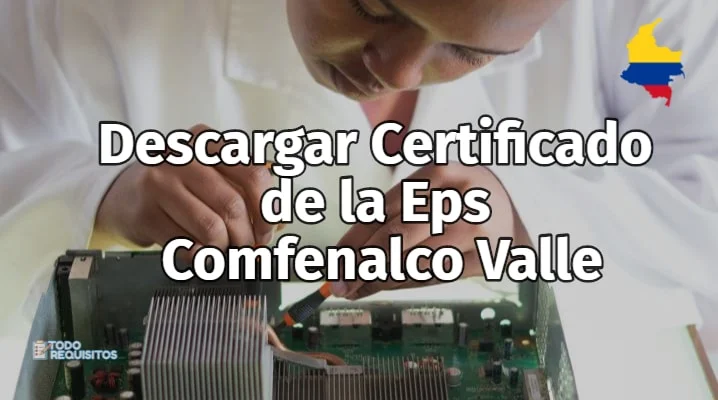 Descargar Certificado de la Eps Comfenalco Valle
