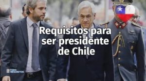 Requisitos para ser presidente de Chile