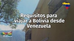 Requisitos para viajar a Bolivia desde Venezuela
