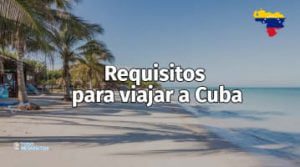Requisitos para viajar a Cuba