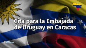 Cómo Solicitar Cita para la Embajada de Uruguay en Caracas